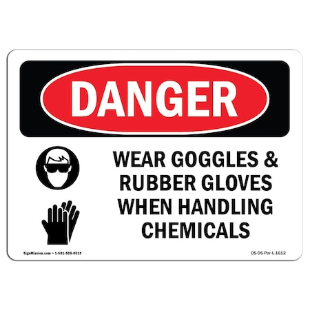 OSHA Danger, Wear Goggles And Rubber Gloves Chemicals, 10in X 7in Decal